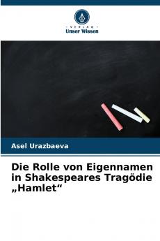 Die Rolle von Eigennamen in Shakespeares Tragödie „Hamlet