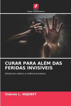CURAR PARA ALÉM DAS FERIDAS INVISÍVEIS