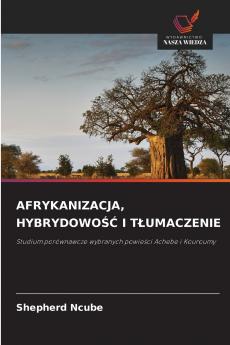 AFRYKANIZACJA HYBRYDOWOŚĆ I TŁUMACZENIE