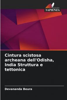 Cintura scistosa archeana dell'Odisha India Struttura e tettonica
