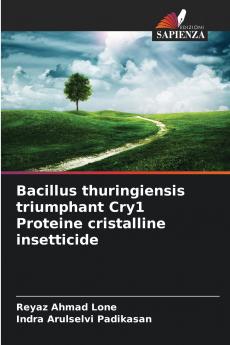 Bacillus thuringiensis triumphant Cry1 Proteine cristalline insetticide