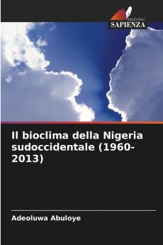 Il bioclima della Nigeria sudoccidentale (1960-2013)