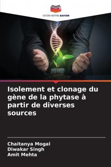 Isolement et clonage du gène de la phytase à partir de diverses sources