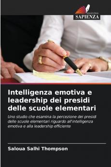 Intelligenza emotiva e leadership dei presidi delle scuole elementari