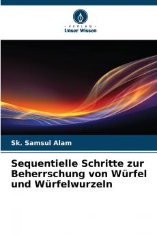 Sequentielle Schritte zur Beherrschung von Würfel und Würfelwurzeln