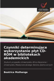 Czynniki determinujące wykorzystanie płyt CD-ROM w bibliotekach akademickich