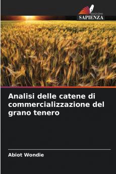 Analisi delle catene di commercializzazione del grano tenero