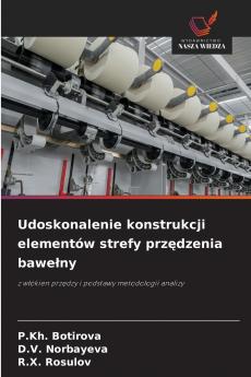 Udoskonalenie konstrukcji elementów strefy przędzenia bawełny