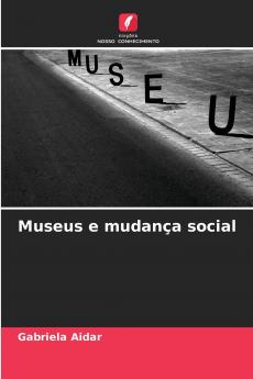 Museus e mudança social
