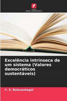 Excelência intrínseca de um sistema (Valores democráticos sustentáveis)