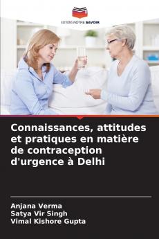 Connaissances attitudes et pratiques en matière de contraception d'urgence à Delhi