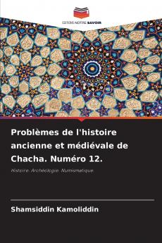 Problèmes de l'histoire ancienne et médiévale de Chacha. Numéro 12.