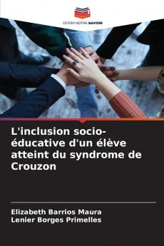 L'inclusion socio-éducative d'un élève atteint du syndrome de Crouzon