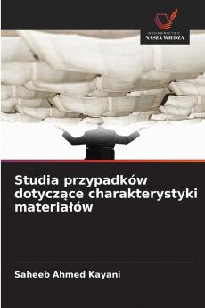 Studia przypadków dotyczące charakterystyki materiałów