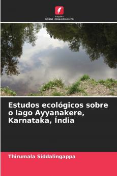 Estudos ecológicos sobre o lago Ayyanakere Karnataka Índia