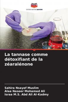La tannase comme détoxifiant de la zéaralénone