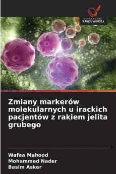 Zmiany markerów molekularnych u irackich pacjentów z rakiem jelita grubego