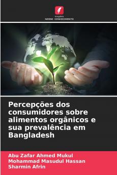 Percepções dos consumidores sobre alimentos orgânicos e sua prevalência em Bangladesh