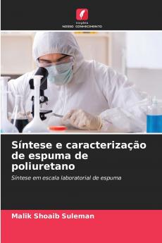 Síntese e caracterização de espuma de poliuretano