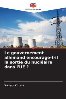 Le gouvernement allemand encourage-t-il la sortie du nucléaire dans l'UE ?