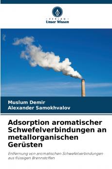 Adsorption aromatischer Schwefelverbindungen an metallorganischen Gerüsten
