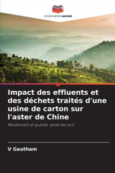 Impact des effluents et des déchets traités d'une usine de carton sur l'aster de Chine