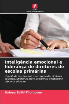 Inteligência emocional e liderança de diretores de escolas primárias