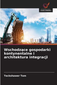 Wschodzące gospodarki kontynentalne i architektura integracji