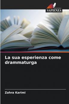 La sua esperienza come drammaturga