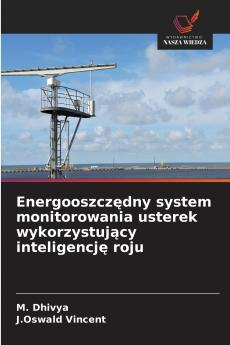 Energooszczędny system monitorowania usterek wykorzystujący inteligencję roju