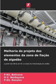 Melhoria do projeto dos elementos da zona de fiação de algodão