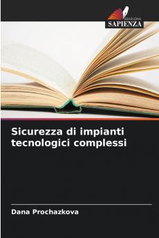Sicurezza di impianti tecnologici complessi
