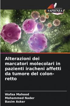 Alterazioni dei marcatori molecolari in pazienti iracheni affetti da tumore del colon-retto