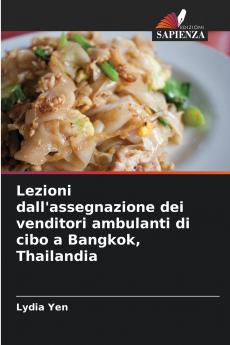 Lezioni dall'assegnazione dei venditori ambulanti di cibo a Bangkok Thailandia