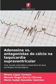 Adenosina vs. antagonistas do cálcio na taquicardia supraventricular