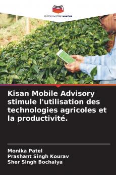Kisan Mobile Advisory stimule l'utilisation des technologies agricoles et la productivité.