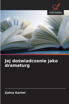 Jej doświadczenie jako dramaturg