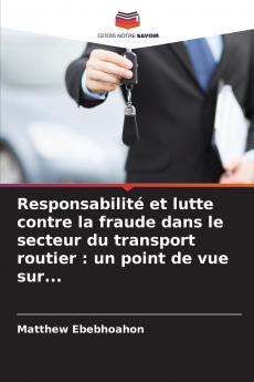 Responsabilité et lutte contre la fraude dans le secteur du transport routier