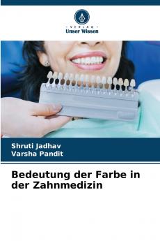 Bedeutung der Farbe in der Zahnmedizin