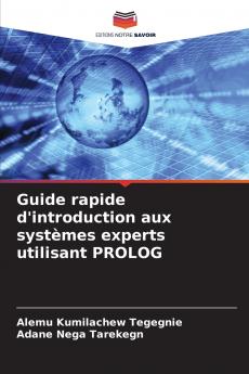 Guide rapide d'introduction aux systèmes experts utilisant PROLOG