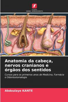 Anatomia da cabeça nervos cranianos e órgãos dos sentidos