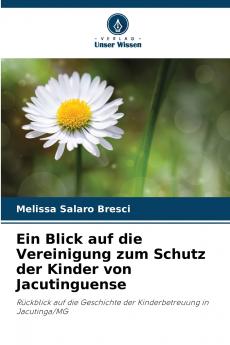 Ein Blick auf die Vereinigung zum Schutz der Kinder von Jacutinguense