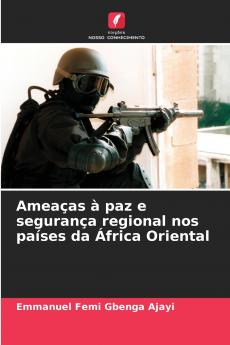 Ameaças à paz e segurança regional nos países da África Oriental