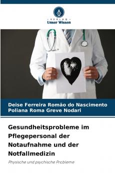 Gesundheitsprobleme im Pflegepersonal der Notaufnahme und der Notfallmedizin
