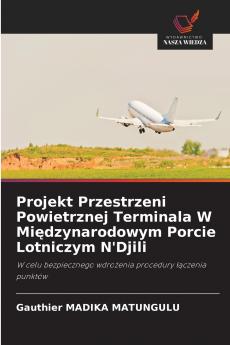 Projekt Przestrzeni Powietrznej Terminala W Międzynarodowym Porcie Lotniczym N'Djili