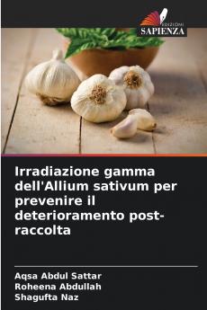 Irradiazione gamma dell'Allium sativum per prevenire il deterioramento post-raccolta
