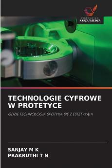 TECHNOLOGIE CYFROWE W PROTETYCE