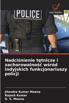 Nadciśnienie tętnicze i zachorowalność wśród indyjskich funkcjonariuszy policji