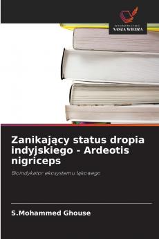 Zanikający status dropia indyjskiego - Ardeotis nigriceps