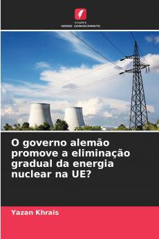 O governo alemão promove a eliminação gradual da energia nuclear na UE?